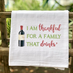 Thankful for a Family that Drinks Tea Towel