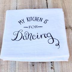 My Kitchen is for Dancing Tea Towel